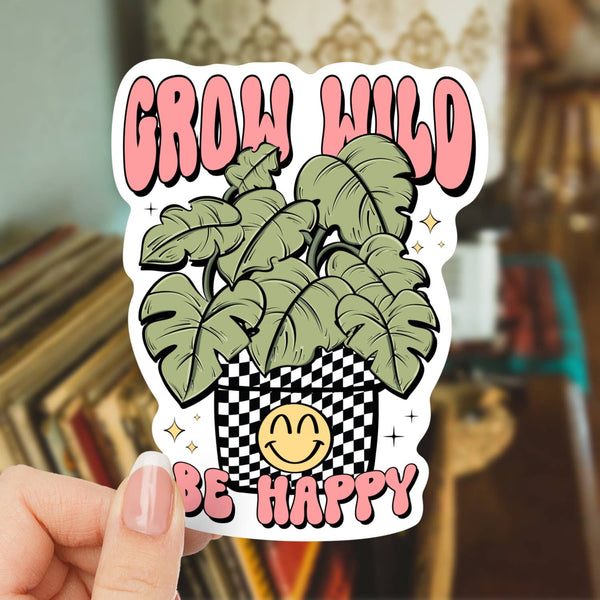 Grow Wild Be Happy, Retro Plant Lover Sticker