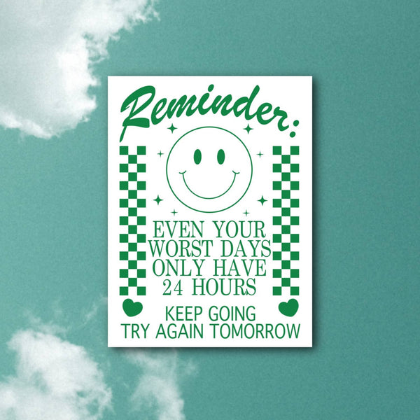 Even Worst Days Are 24 Hrs, Checkered Gentle Reminder - Sticker