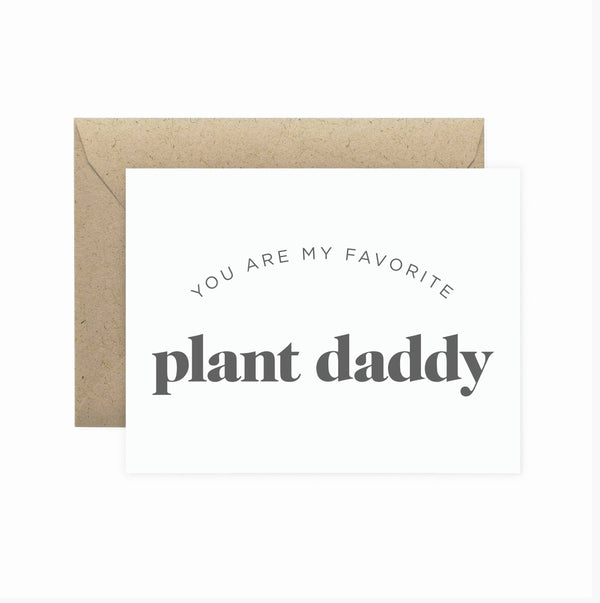 Favorite Plant Daddy Greeting Card | Valentine Love Friend