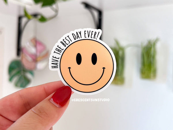 Have the Best Day Ever Happy Face Sticker